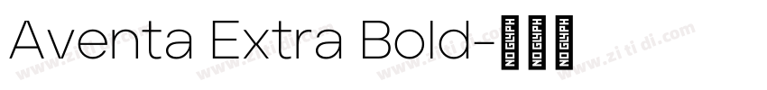 Aventa Extra Bold字体转换